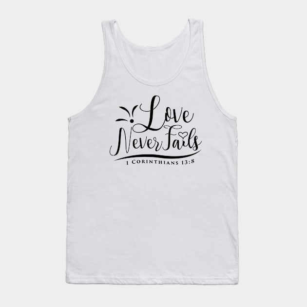 love never fails Tank Top by Kuys Ed